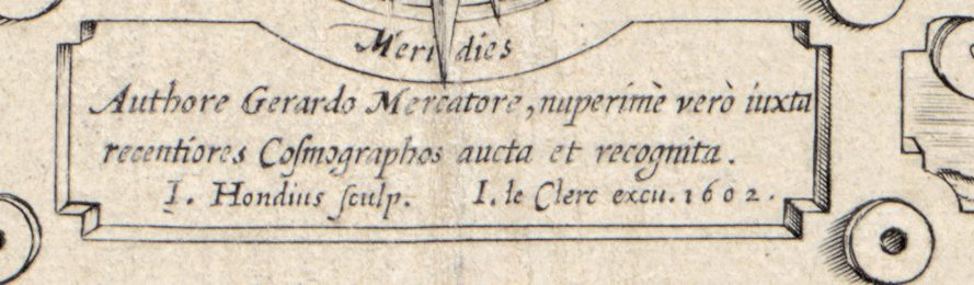 Pod różą kompasową kartusz z adresem wydawniczym: Authore Gerardo Mercatore, nuperimè verò iuxta recentiores Cosmographos aucta et recognita. I. Hondius sculp. I. le Clerc excu. 1602.